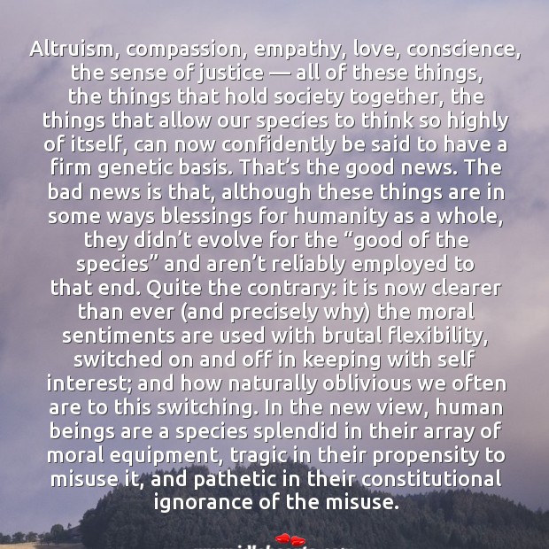 Altruism, compassion, empathy, love, conscience, the sense of justice Humanity Quotes Image
