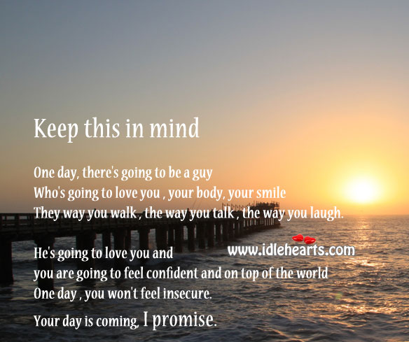 Your day is coming, I promise. Image