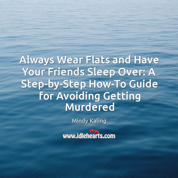 Always Wear Flats and Have Your Friends Sleep Over: A Step-by-Step How-To Image