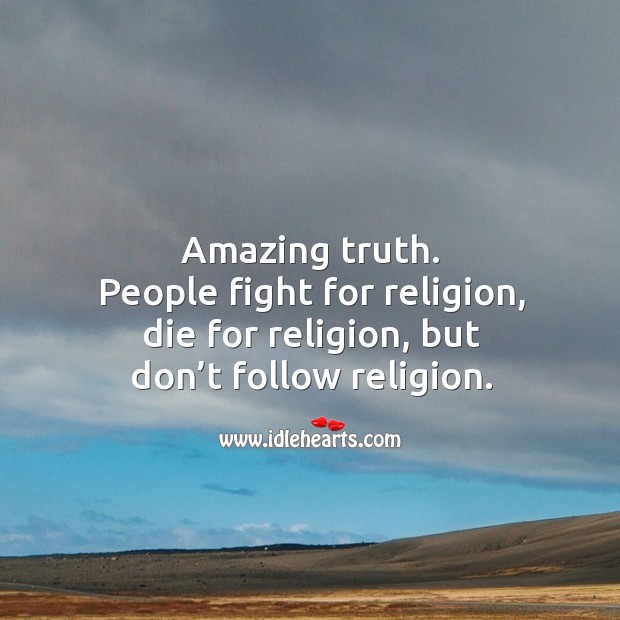 Amazing truth about religion. People Quotes Image