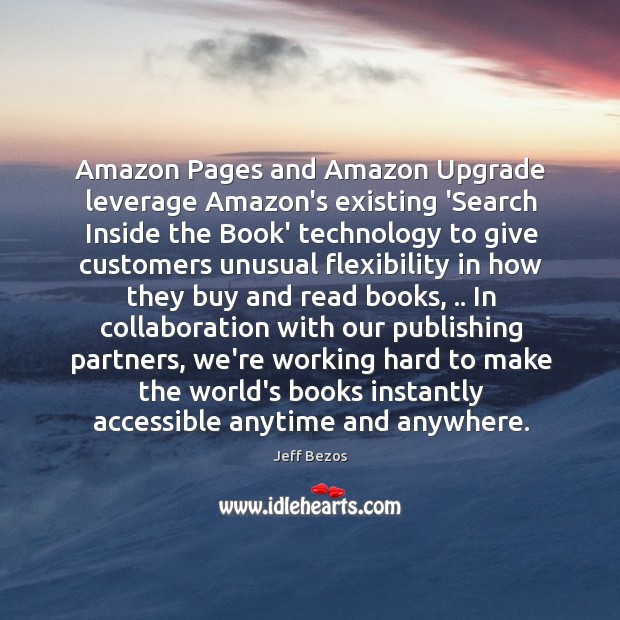 Amazon Pages and Amazon Upgrade leverage Amazon’s existing ‘Search Inside the Book’ Jeff Bezos Picture Quote