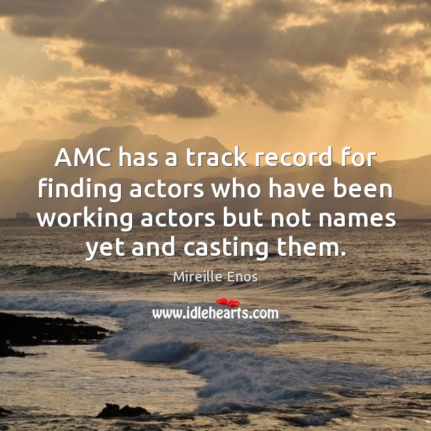 AMC has a track record for finding actors who have been working Image