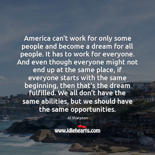 America can’t work for only some people and become a dream for Image