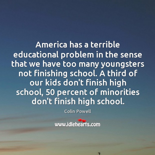 America has a terrible educational problem in the sense that we have Image