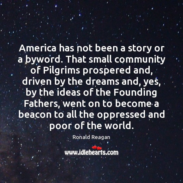 America has not been a story or a byword. That small community Image