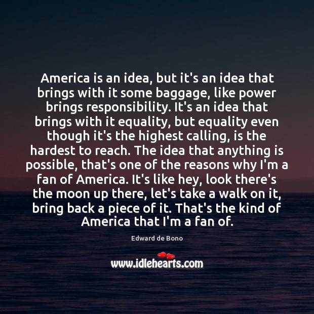 America is an idea, but it’s an idea that brings with it Image