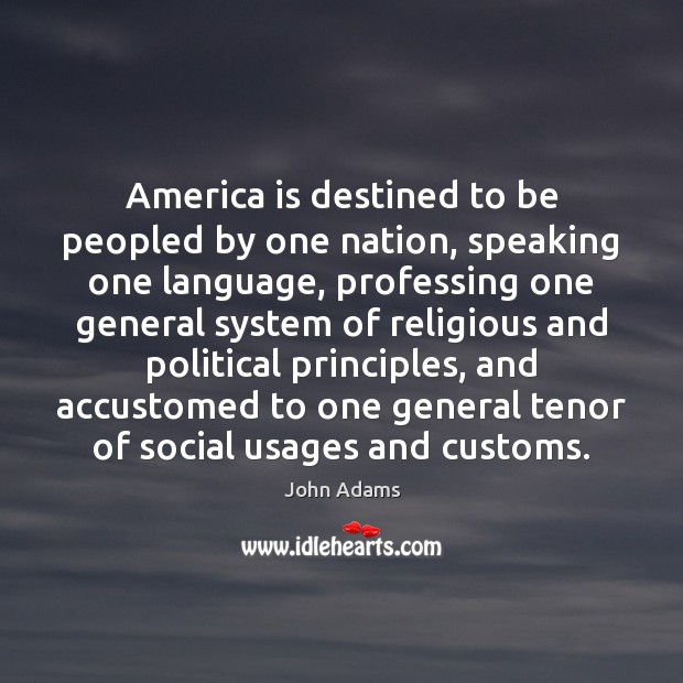 America is destined to be peopled by one nation, speaking one language, Image