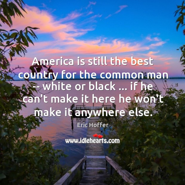 America is still the best country for the common man — white Image