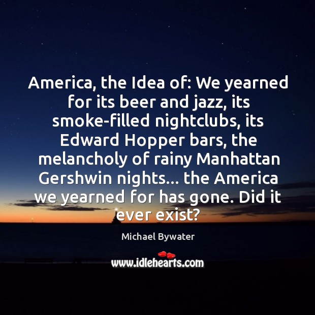 America, the Idea of: We yearned for its beer and jazz, its Image