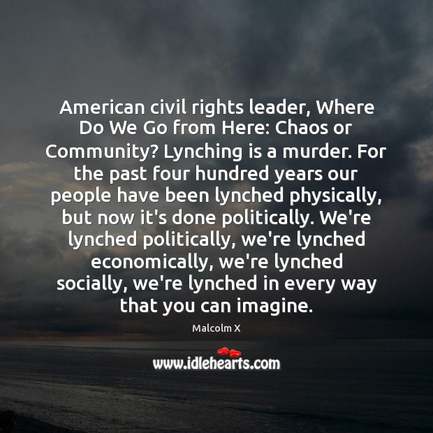 American civil rights leader, Where Do We Go from Here: Chaos or 
