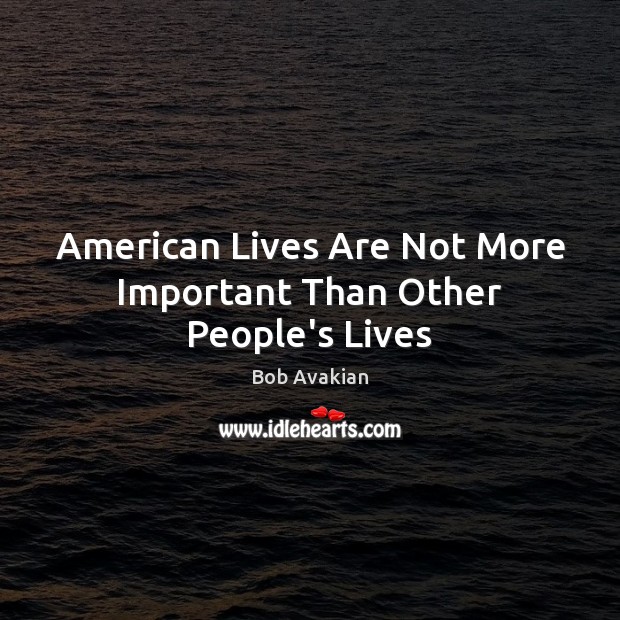 American Lives Are Not More Important Than Other People’s Lives Image