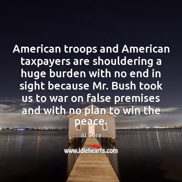 American troops and American taxpayers are shouldering a huge burden with no Image