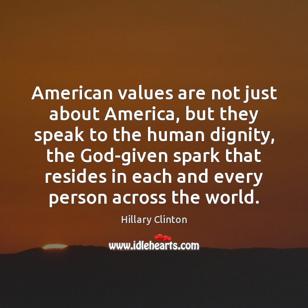 American values are not just about America, but they speak to the Image