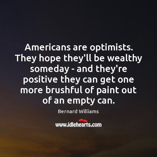 Americans are optimists. They hope they’ll be wealthy someday – and they’re Image