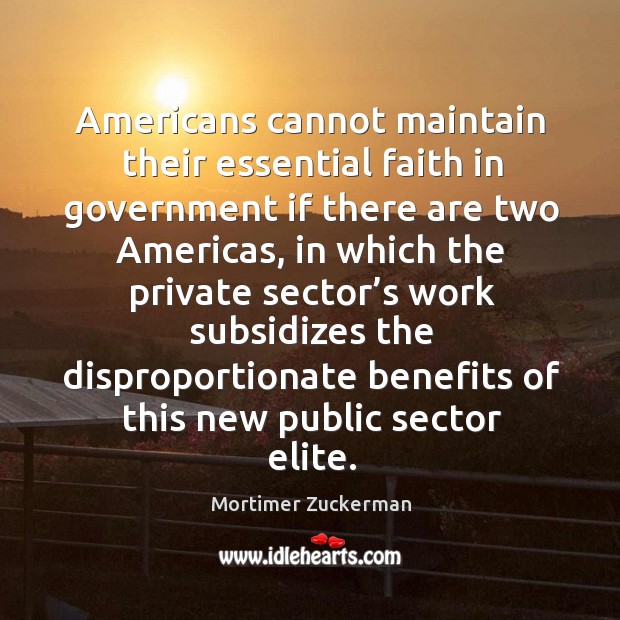 Americans cannot maintain their essential faith in government if there are two americas Image