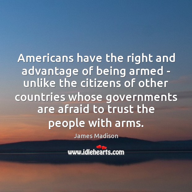 Americans have the right and advantage of being armed – unlike the Image