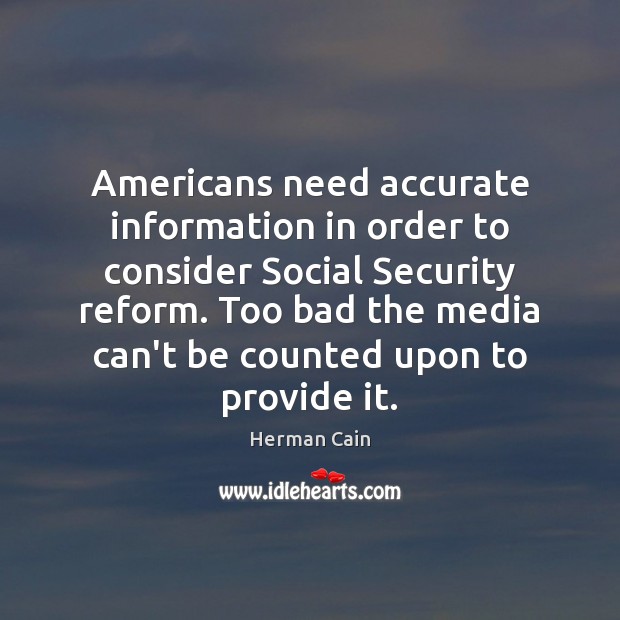 Americans need accurate information in order to consider Social Security reform. Too Image