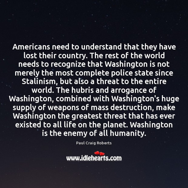 Americans need to understand that they have lost their country. The rest Humanity Quotes Image