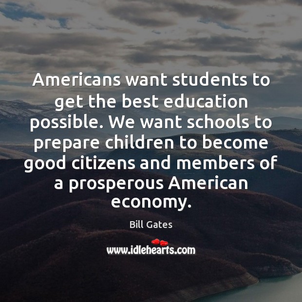 Americans want students to get the best education possible. We want schools Image