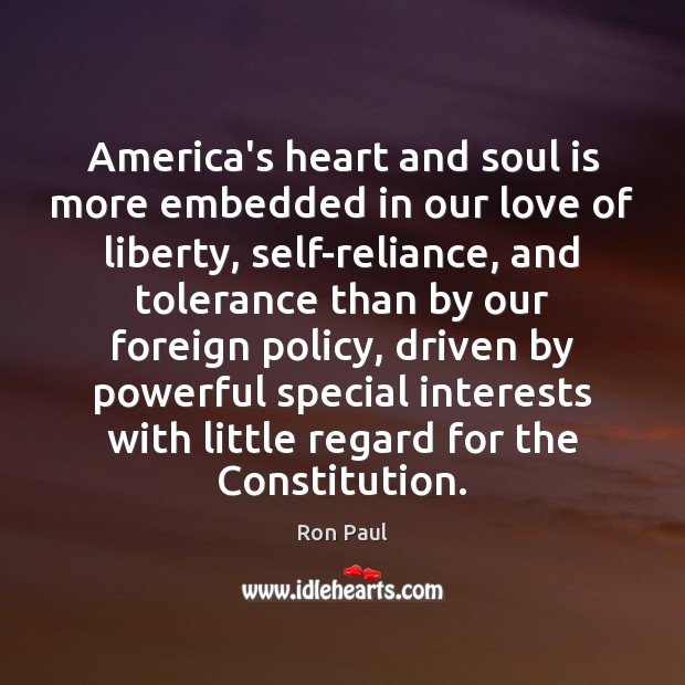 America’s heart and soul is more embedded in our love of liberty, Ron Paul Picture Quote
