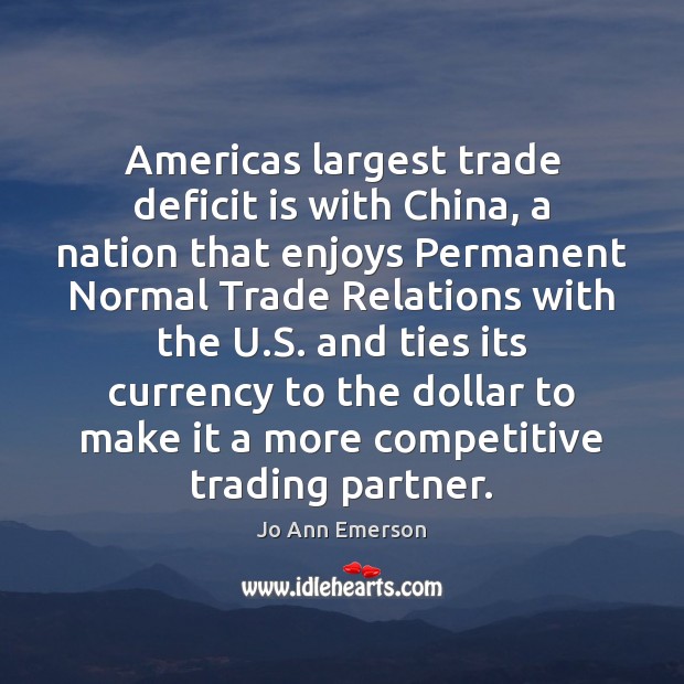 Americas largest trade deficit is with China, a nation that enjoys Permanent Image