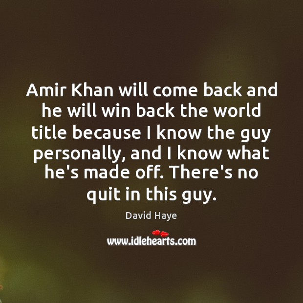 Amir Khan will come back and he will win back the world Image