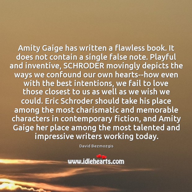 Amity Gaige has written a flawless book. It does not contain a Image