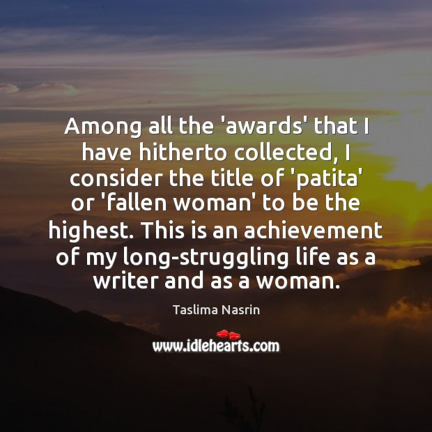 Among all the ‘awards’ that I have hitherto collected, I consider the Struggle Quotes Image
