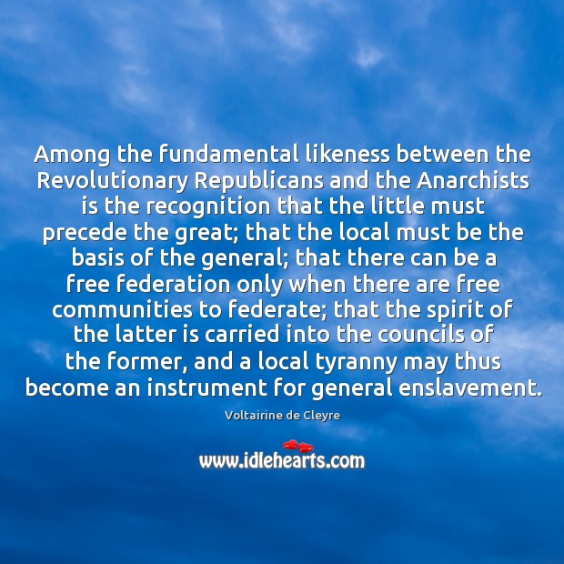 Among the fundamental likeness between the Revolutionary Republicans and the Anarchists is Image