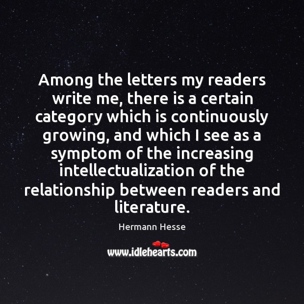 Among the letters my readers write me, there is a certain category Hermann Hesse Picture Quote