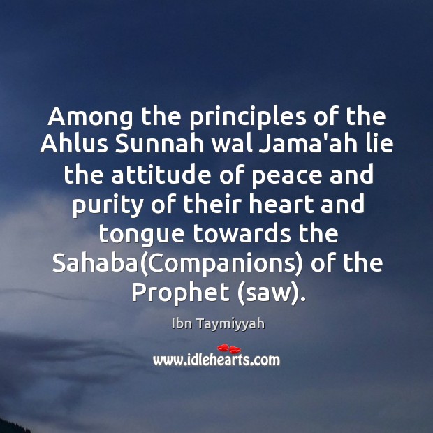 Among the principles of the Ahlus Sunnah wal Jama’ah lie the attitude Image