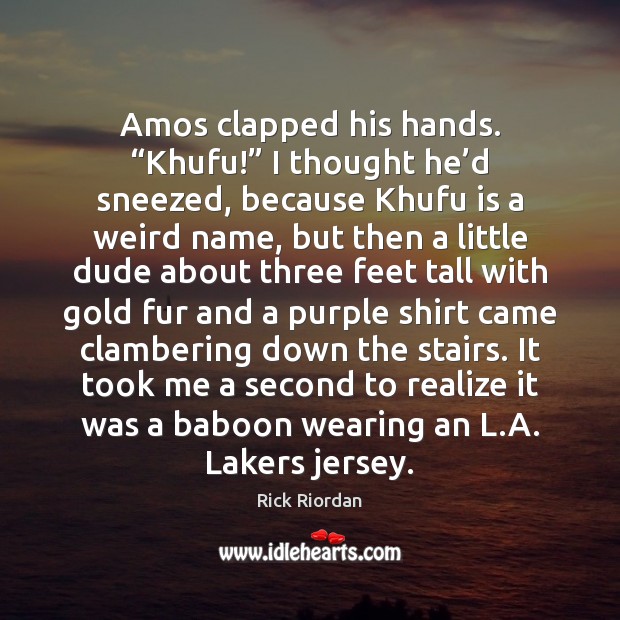 Amos clapped his hands. “Khufu!” I thought he’d sneezed, because Khufu Image