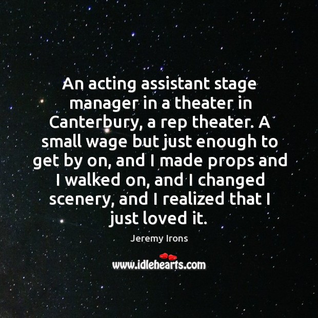 An acting assistant stage manager in a theater in canterbury, a rep theater. Image