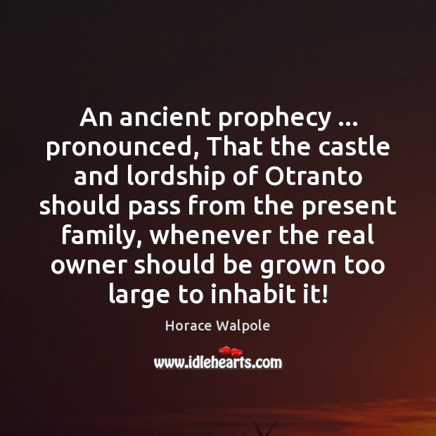 An ancient prophecy … pronounced, That the castle and lordship of Otranto should Image
