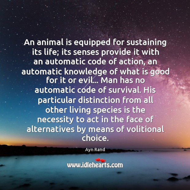 An animal is equipped for sustaining its life; its senses provide it Image