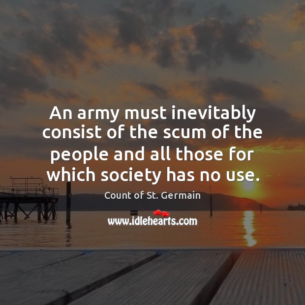 An army must inevitably consist of the scum of the people and Image