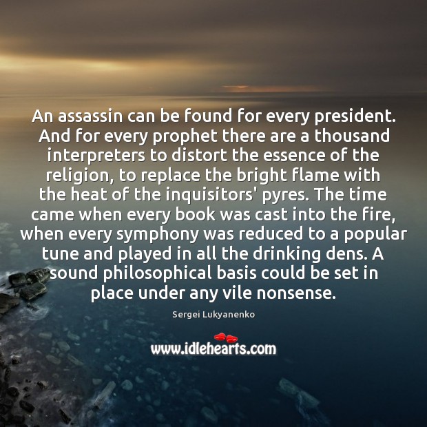 An assassin can be found for every president. And for every prophet Image
