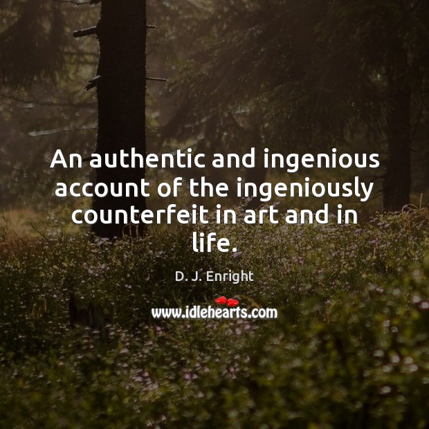 An authentic and ingenious account of the ingeniously counterfeit in art and in life. Image