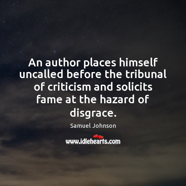 An author places himself uncalled before the tribunal of criticism and solicits Image