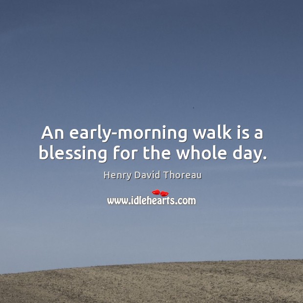 An early-morning walk is a blessing for the whole day. Image
