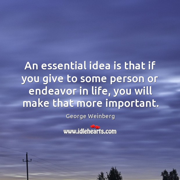 An essential idea is that if you give to some person or Image