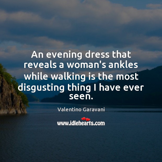An evening dress that reveals a woman’s ankles while walking is the Image