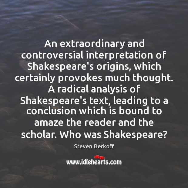 An extraordinary and controversial interpretation of Shakespeare’s origins, which certainly provokes much Image
