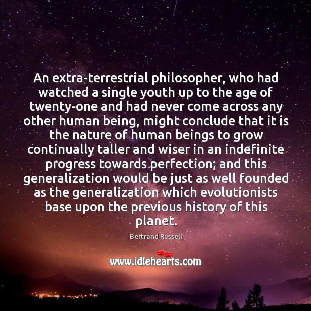 An extra-terrestrial philosopher, who had watched a single youth up to the age. Image