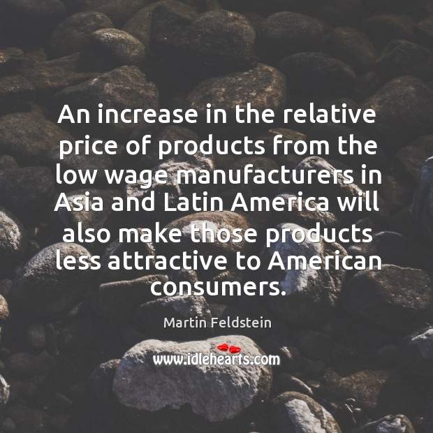 An increase in the relative price of products from the low wage Image