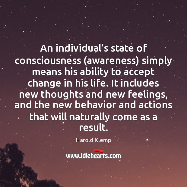 An individual’s state of consciousness (awareness) simply means his ability to accept Image