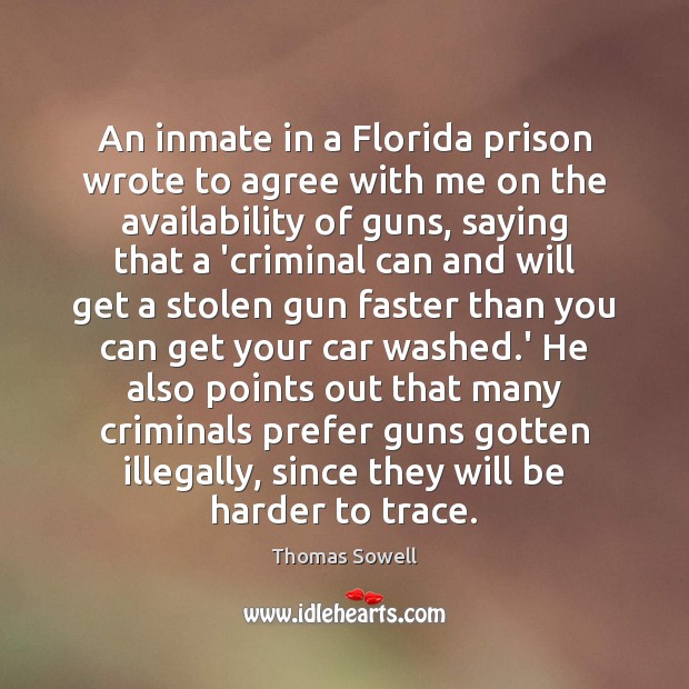 An inmate in a Florida prison wrote to agree with me on Thomas Sowell Picture Quote