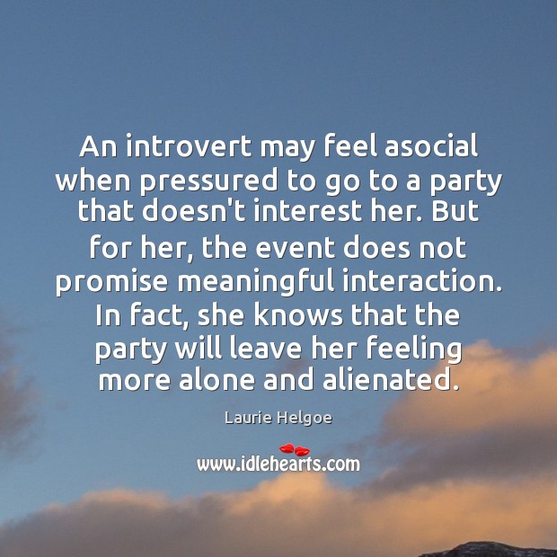 An introvert may feel asocial when pressured to go to a party Image