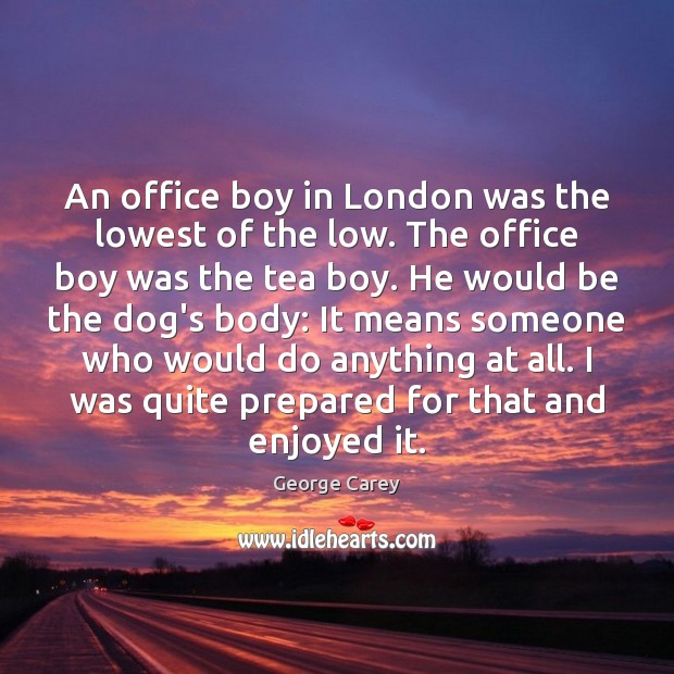An office boy in London was the lowest of the low. The Image
