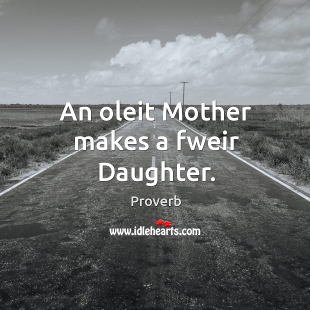 An oleit mother makes a fweir daughter. Image